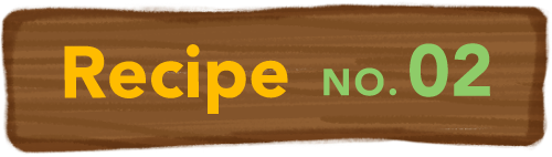Recipe NO.02