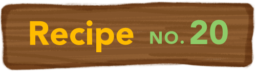 Recipe NO.20